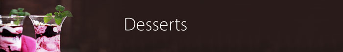 Desserts