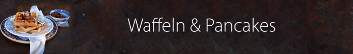 Waffeln & Pancakes